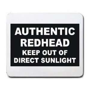  AUTHENTIC REDHEAD KEEP OUT OF DIRECT SUNLIGHT Mousepad 