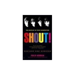Shout The Beatles in Their Generation [Paperback] [Unknown Binding]