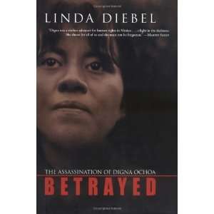  Betrayed The Assassination of Digna Ochoa [Hardcover 