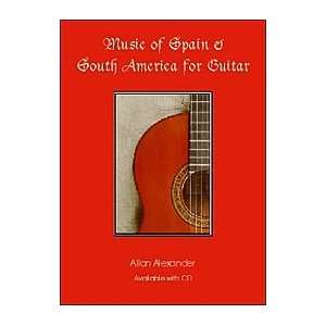  Music of Spain & South America for Guitar Musical 