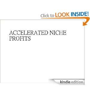 Accelerated Niche Profits Tahung Lin  Kindle Store