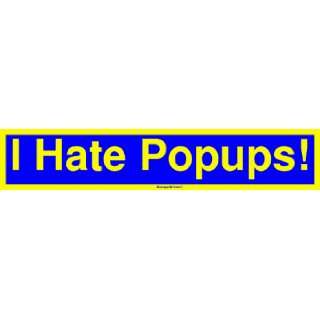  I Hate Popups MINIATURE Sticker Automotive