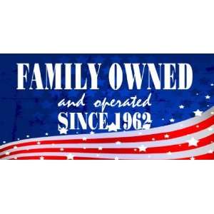    3x6 Vinyl Banner   Family Owned & Operated 
