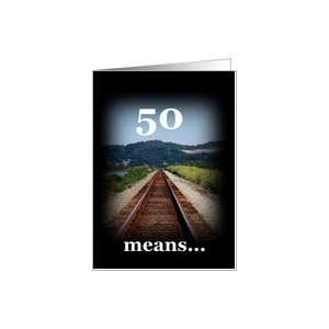 50 Years Old Birthday with Train Tracks Card Toys & Games