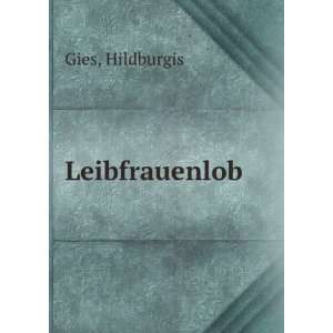  Leibfrauenlob Hildburgis Gies Books