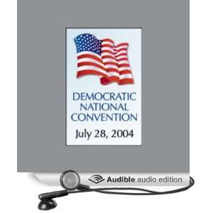  The 2004 Democratic National Convention, Day Three (7/28 