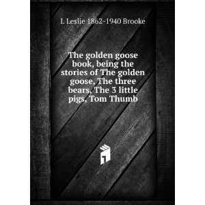   bears, The 3 little pigs, Tom Thumb L Leslie 1862 1940 Brooke Books