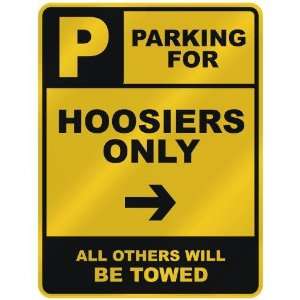   FOR  HOOSIER ONLY  PARKING SIGN STATE INDIANA