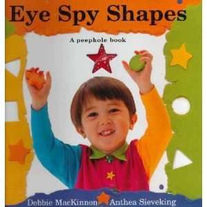  Eye Spy Shapes Debbie/ Sieveking, Anthea (ILT) Mackinnon 
