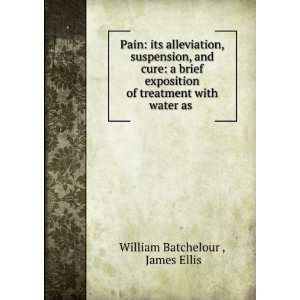   of treatment with water as . James Ellis William Batchelour  Books