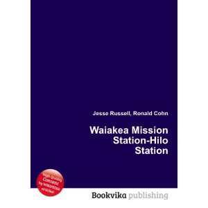  Waiakea Mission Station Hilo Station Ronald Cohn Jesse 