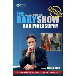  The Daily Show and Philosophy (text only) by J. Holt  N/A 