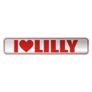   I LOVE LILLY  STREET SIGN NAME
