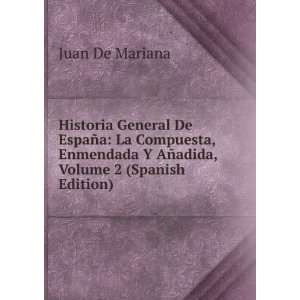   AÃ±adida, Volume 2 (Spanish Edition) Juan De Mariana Books