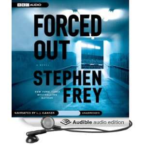  Forced Out (Audible Audio Edition) Stephen Frey, L. J 