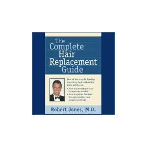  The Complete Hair Replacement Guide   Dr. Robert Jones 