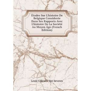   Au Moyen Ãge (French Edition) Louis Gilliodts Van Severen Books