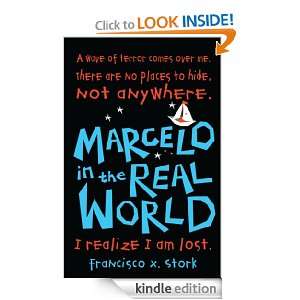 Marcelo in the Real World Francisco X. Stork  Kindle 