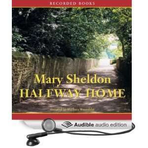  Halfway Home (Audible Audio Edition) Mary Sheldon 