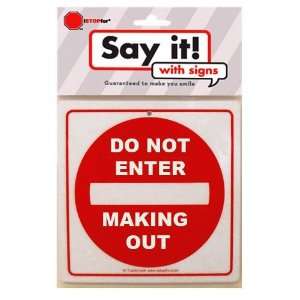  DO NOT ENTER MAKING OUT