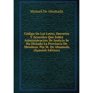   Mendoza. Por M. De Ahumada (Spanish Edition) Manuel De Ahumada Books