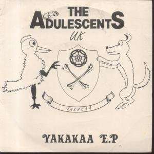  YAKAKAA EP 7 INCH (7 VINYL 45) UK SRT 1989 ADULESCENTS 