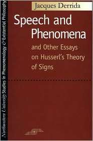 Speech and Phenomena And Other Essays on Husserls Theory of Signs 