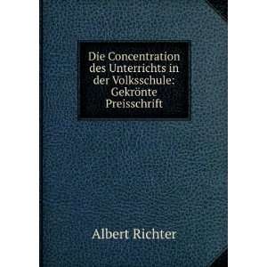   in der Volksschule GekrÃ¶nte Preisschrift Albert Richter Books
