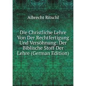   Biblische Stoff Der Lehre (German Edition) Albrecht Ritschl Books