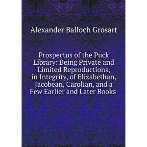   and a Few Earlier and Later Books . Alexander Balloch Grosart Books