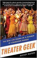 Theater Geek The Real Life Drama of a Summer at Stagedoor Manor, the 