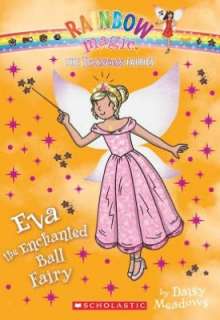 Eva the Enchanted Ball Fairy A Rainbow Magic Book (Princess Fairies 