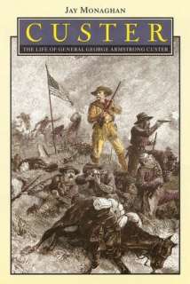   Custer The Life of General George Armstrong Custer 