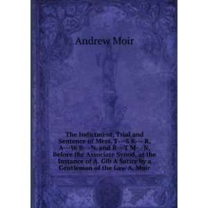   Gib A Satire by a Gentleman of the Law A. Moir. Andrew Moir Books