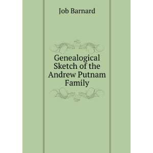    Genealogical Sketch of the Andrew Putnam Family Job Barnard Books