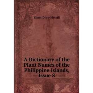  A Dictionary of the Plant Names of the Philippine Islands 