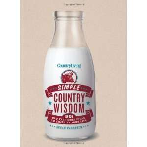  Country Living Simple Country Wisdom 501 Old Fashioned 