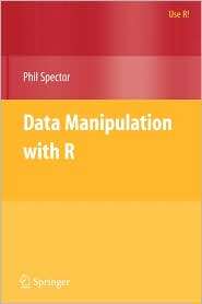 Data Manipulation with R, (0387747303), Phil Spector, Textbooks 