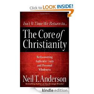   Unity and Personal Wholeness in Christ Neil T. Anderson 