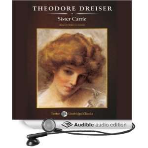   Sister Carrie (Audible Audio Edition) Theodore Dreiser, Rebecca Burns