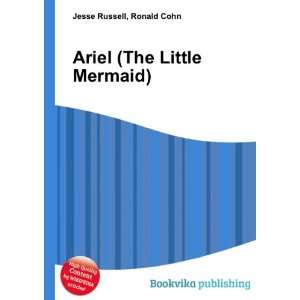    Ariel (The Little Mermaid) Ronald Cohn Jesse Russell Books
