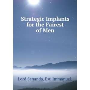  Strategic Implants for the Fairest of Men Esu Jmmanuel 