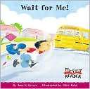 Wait for Me (My First Reader Jane E. Gerver
