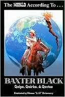 World According to Baxter Baxter Black