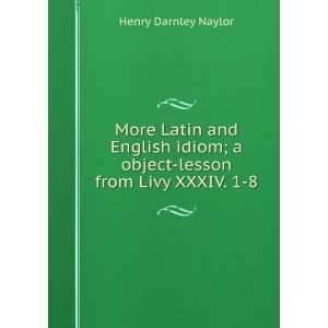   object lesson from Livy XXXIV. 1 8 Henry Darnley Naylor Books