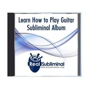  Learn How To Play The Guitar Subliminal CD Musical 