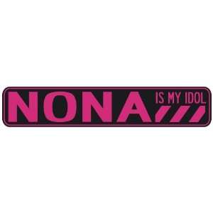   NONA IS MY IDOL  STREET SIGN