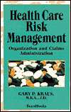 Health Care Risk Management Organization and Claims Administration 