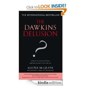   Dawkins Delusion? Atheist fundamentalism and the denial of the divine