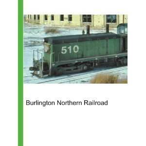  Burlington Northern Railroad Ronald Cohn Jesse Russell 